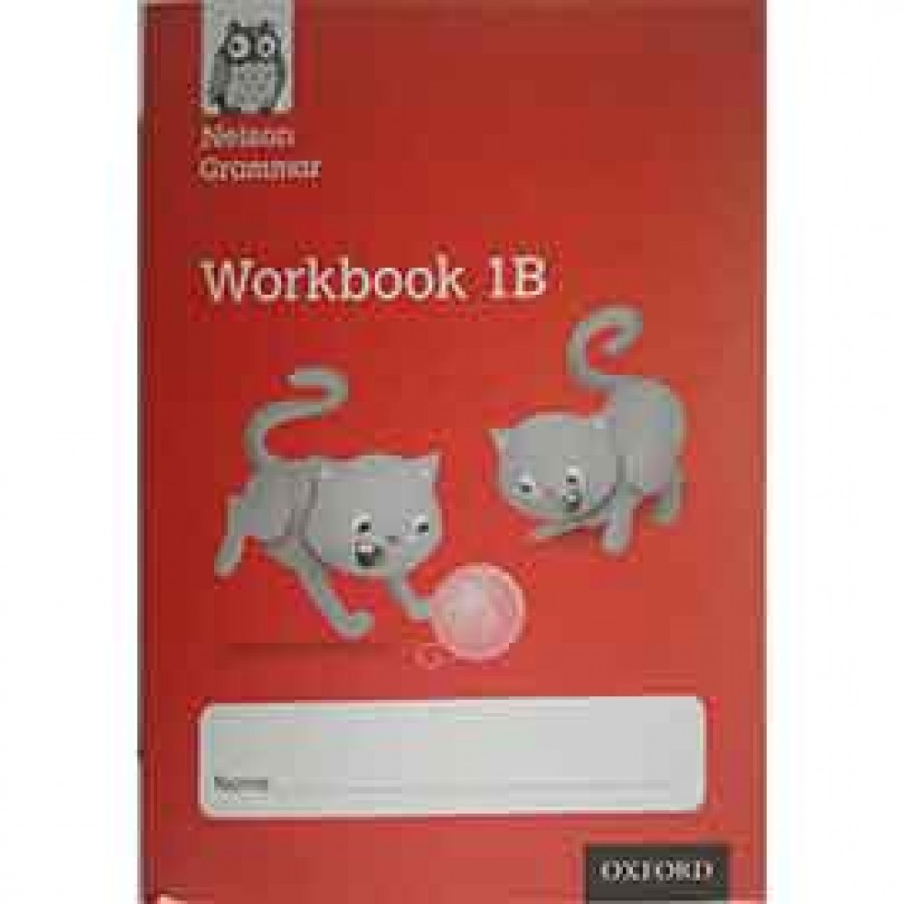 Nelson Grammar Work Book 1B Nelson Grammar Work Book 1B